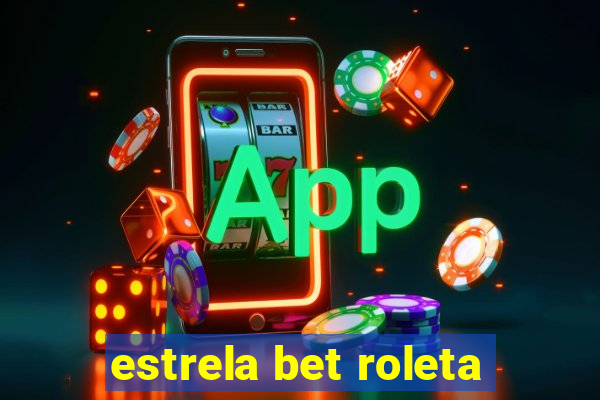 estrela bet roleta